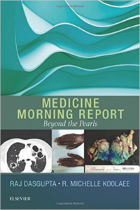 Morning Medicine Report: Beyond the Pearls, by Raj Dasgupta and R. Michelle Koolaee