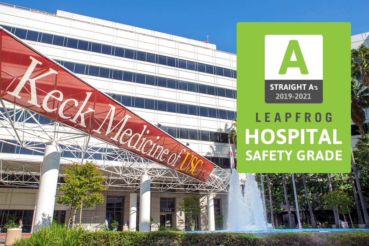 A badge that says Leapfrog Hospital Safety Grade is superimposed over a photo of Keck Hospital